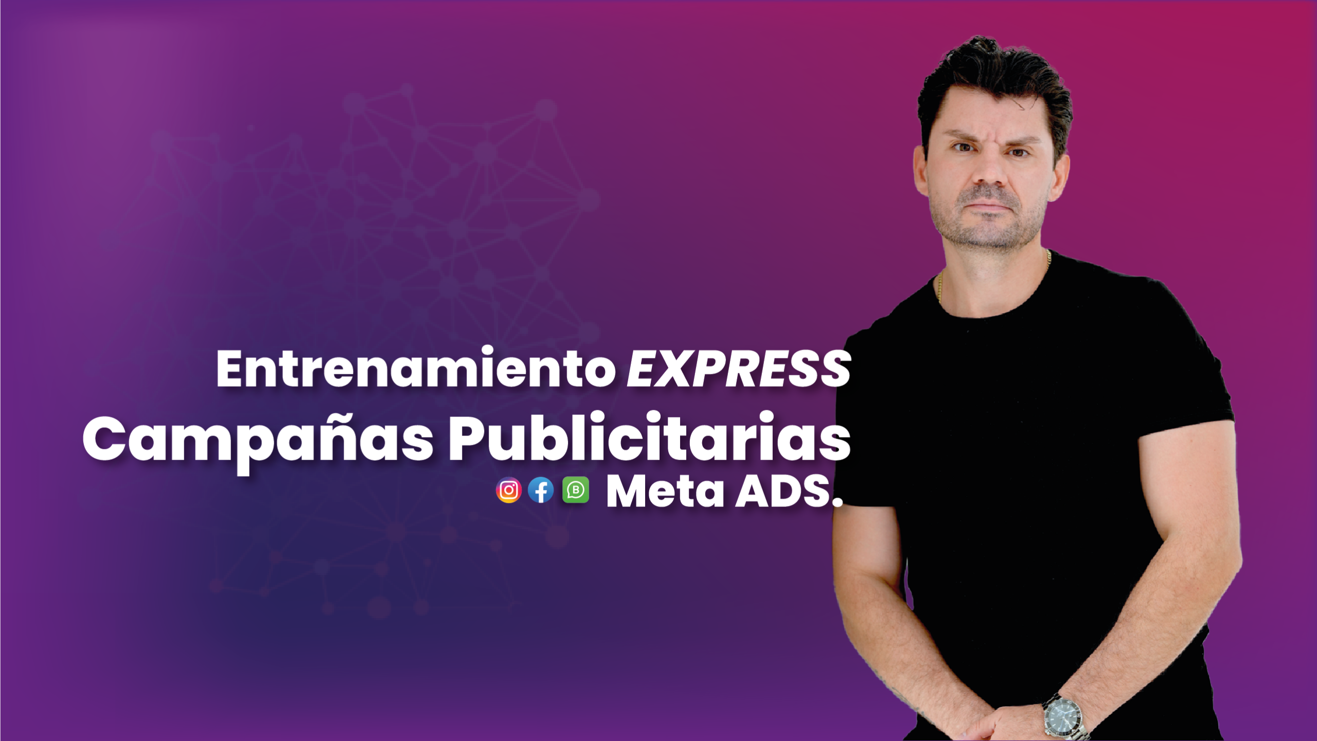 Entrenamiento EXPRESS Campañas publicitarias en Meta ADS.